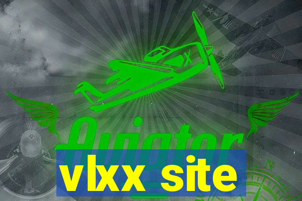 vlxx site